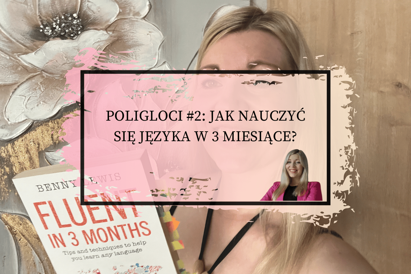jak nauczyć się języka w 3 miesiące