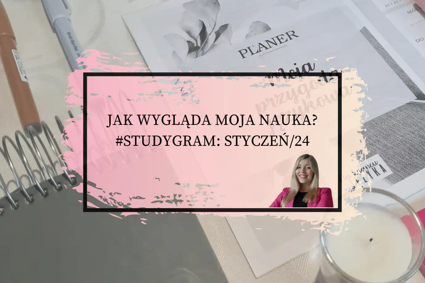 jak wyglądała moja nauka, studygram
